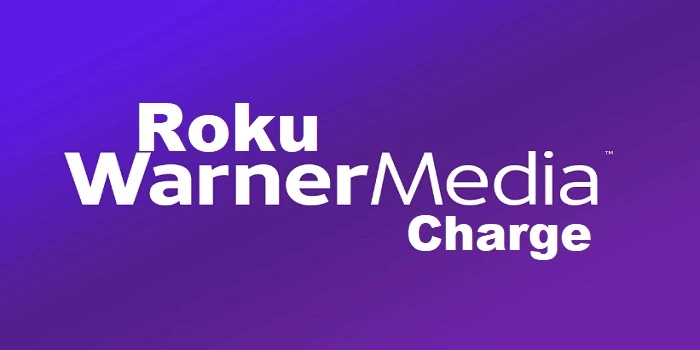 what is Roku warner media charge